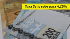 Copom decide elevar a Taxa Selic para 4,25% ao ano Copom decide elevar a Taxa Selic para 4,25% ao ano