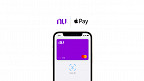 Nubank anuncia integração com Apple Pay; veja como cadastrar e usar