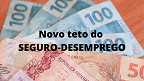 Teto do seguro-desemprego será de R$ 2.215,81 em 2023