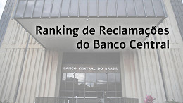BC divulga ranking de reclamações do 4T21; veja a lista BC divulga ranking de reclamações do 4T21; veja a lista