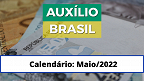 Auxílio Brasil: dois grupos recebem a parcela de maio nessa semana; confira