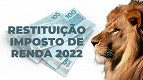 Guardar ou pagar contas? Veja o que fazer com a restituição do IR 2022