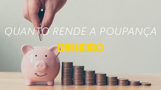 Poupança hoje; veja como está o rendimento em Setembro 2025