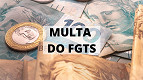 FGTS: como fazer o cálculo da rescisão e da multa?