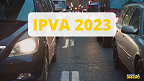 IPVA deve ficar mais caro em 2023