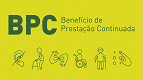 BPC-LOAS: Descubra quem tem direito e como requisitar