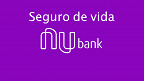 Nubank Vida: Você já conhece o novo seguro de vida?