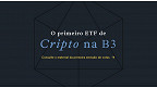 HASH11: ETF de criptomoedas estreia na B3 no dia 22